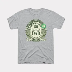 Bank Of Dad Adult Unisex Tee