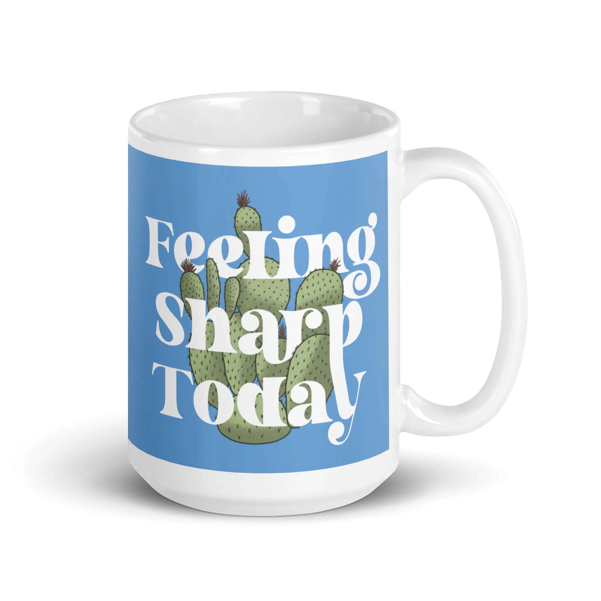 Feeling Sharp Today Mug