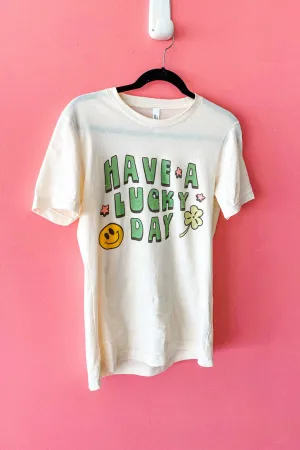 Have A Lucky Day Graphic Tee