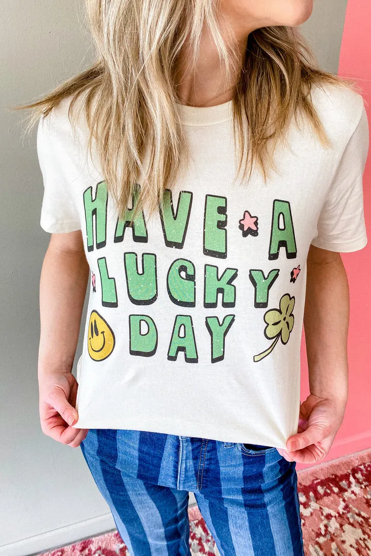 Have A Lucky Day Graphic Tee