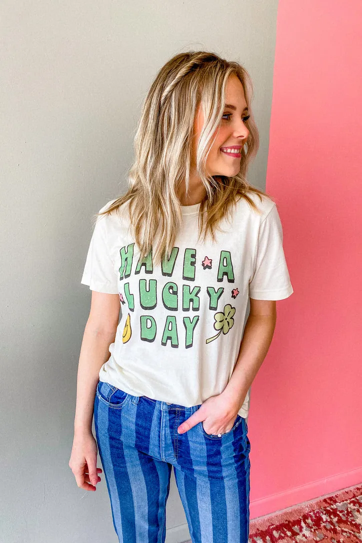 Have A Lucky Day Graphic Tee