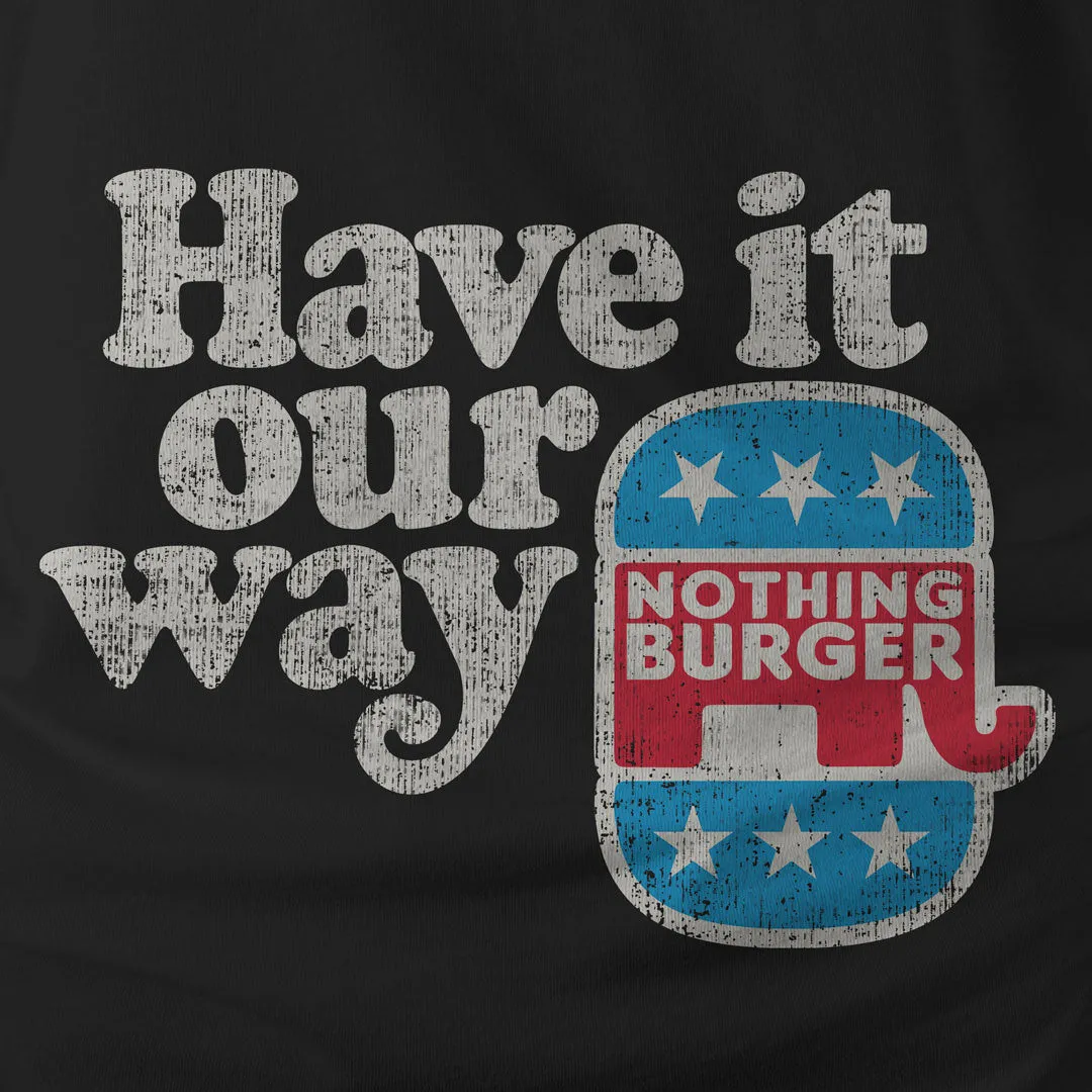 Have it OUR Way - Tee