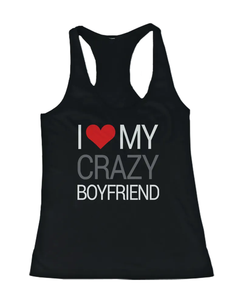 I Love My Crazy Boyfriend and Girlfriend Matching Tank Tops for Couples