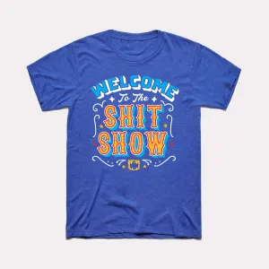 Shit Show Adult Unisex Tee